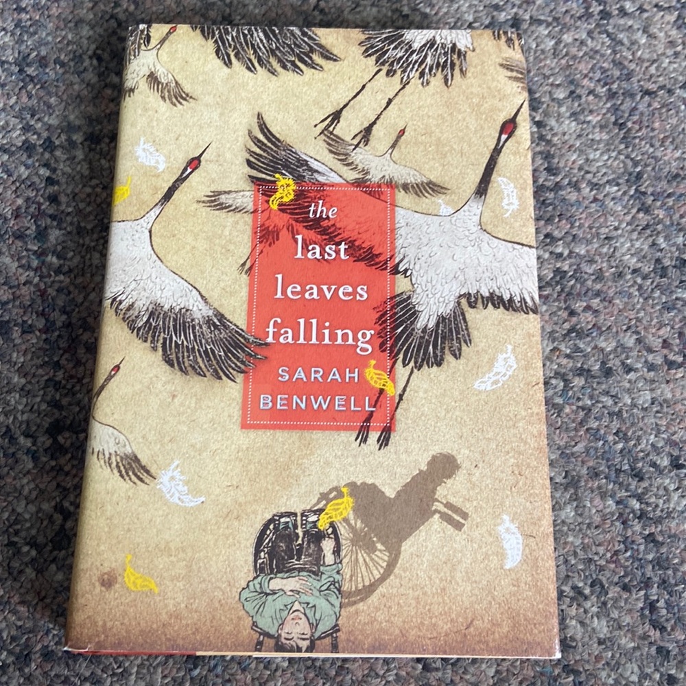 The Last Leaves Falling by Sarah Benwell (Hardcover)